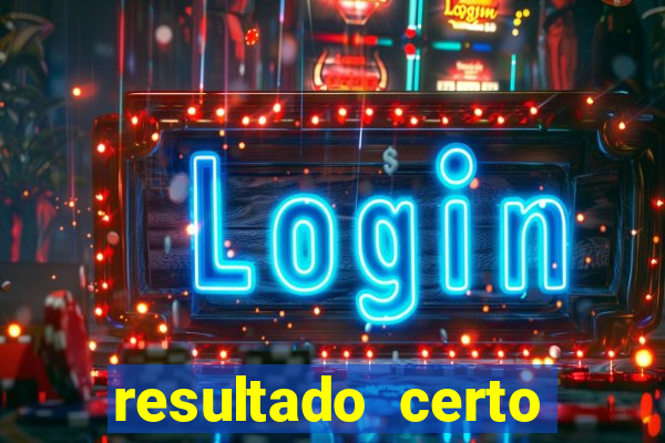 resultado certo loteria federal